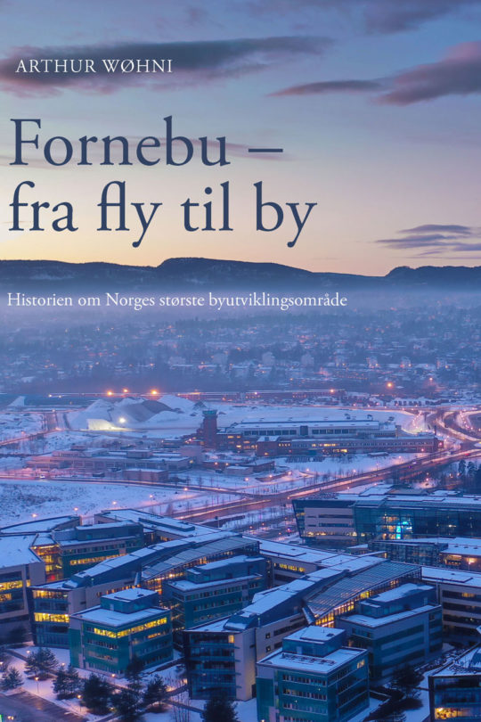 Fornebu - fra fly til by